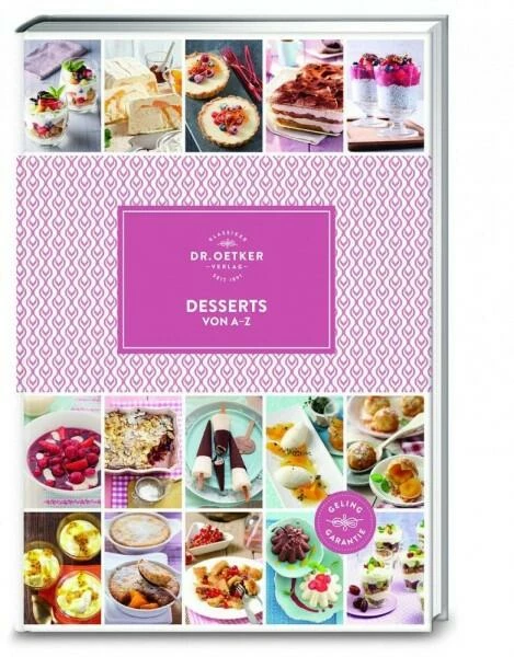 Dr. Oetker Verlag Desserts Von A-Z 3 Dr. Oetker Verlag Desserts Von A-Z
