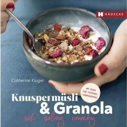 Hädecke Kluger Catherine: Knuspermüsli & Granola